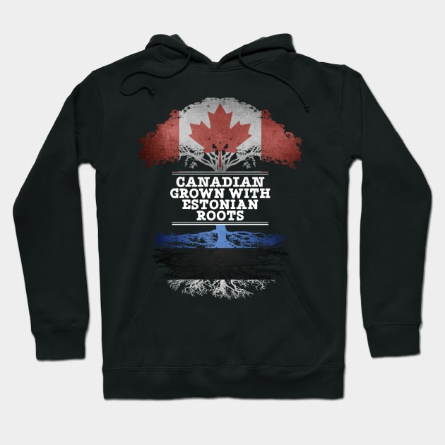 Canadian Grown With Estonian Roots - Gift for Estonian With Roots From Estonia Hoodie by Country Flags